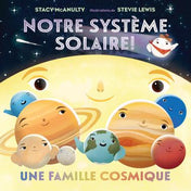 Livre - Notre système solaire! : Une famille cosmique